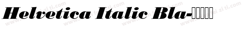 Helvetica Italic Bla字体转换